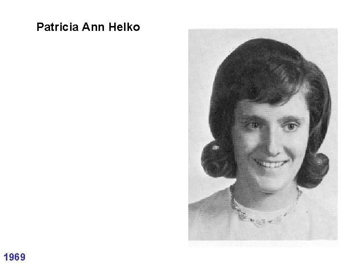 Patricia Ann Helko 1969 