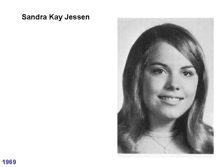 Sandra Kay Jessen 1969 