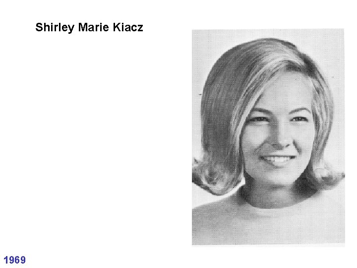 Shirley Marie Kiacz 1969 