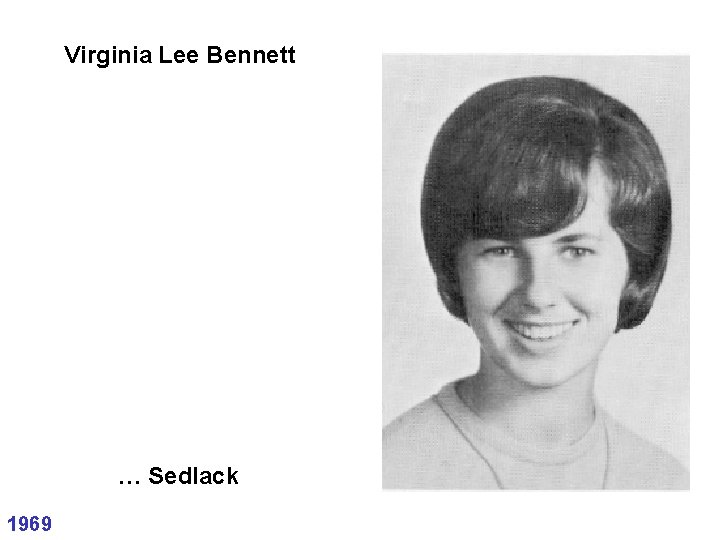 Virginia Lee Bennett … Sedlack 1969 