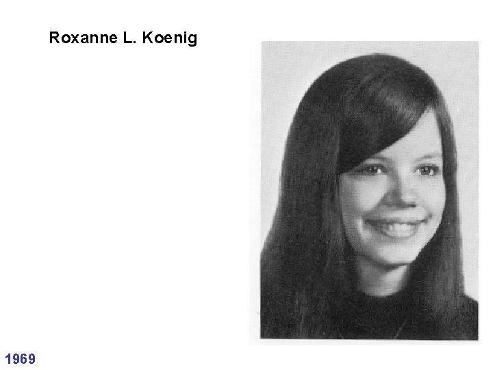 Roxanne L. Koenig 1969 