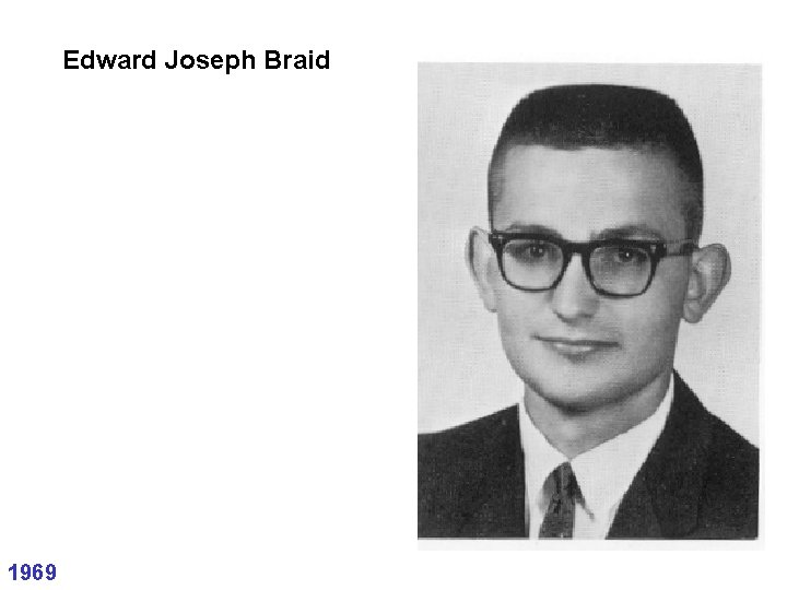 Edward Joseph Braid 1969 