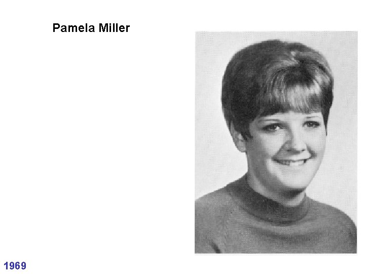Pamela Miller 1969 