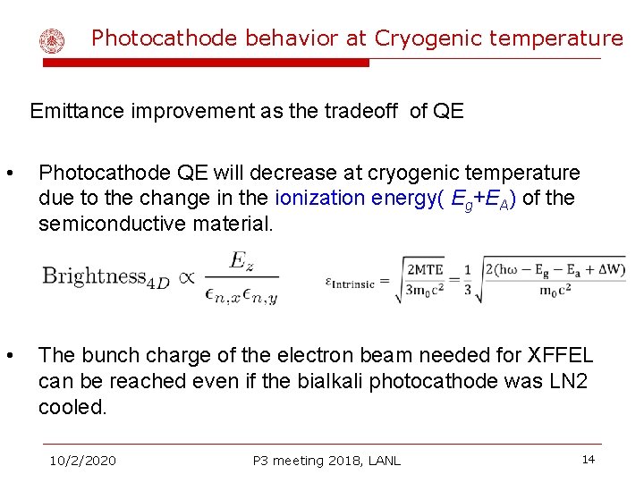 Photocathode behavior at Cryogenic temperature Emittance improvement as the tradeoff of QE • Photocathode