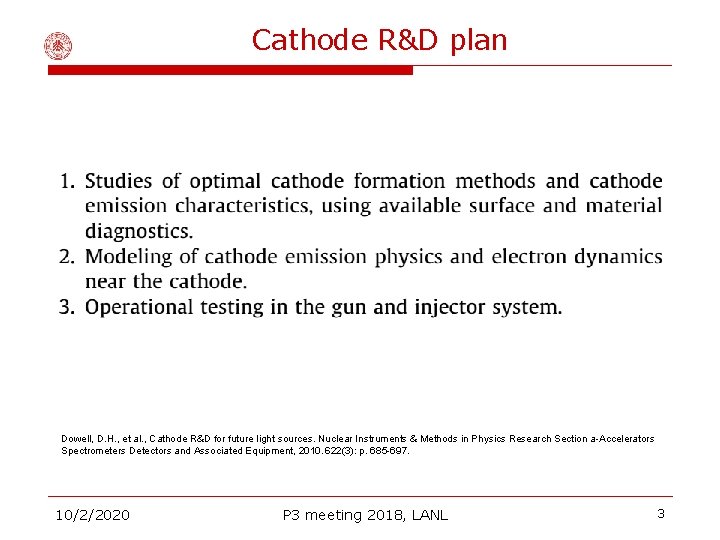 Cathode R&D plan Dowell, D. H. , et al. , Cathode R&D for future