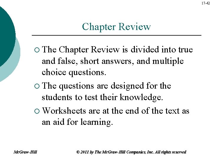 17 -42 Chapter Review ¡ The Chapter Review is divided into true and false,