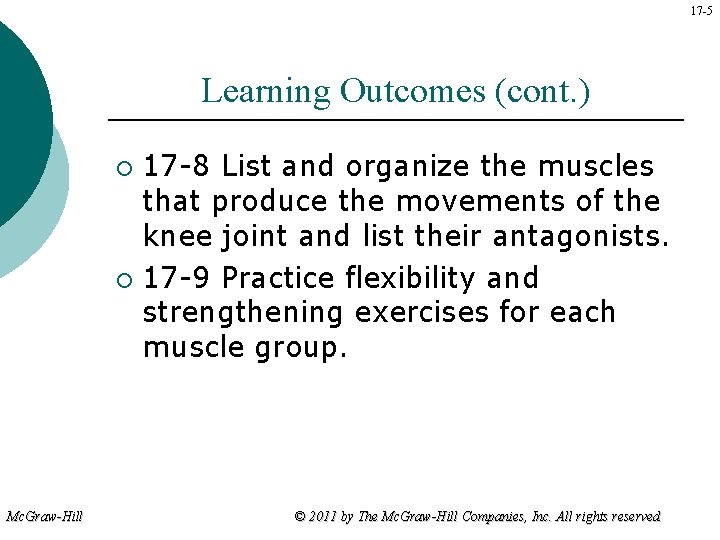 17 -5 Learning Outcomes (cont. ) 17 -8 List and organize the muscles that