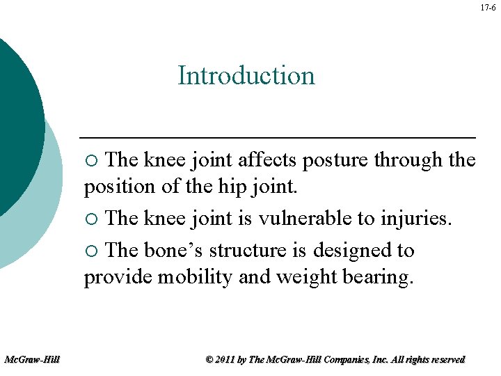 17 -6 Introduction The knee joint affects posture through the position of the hip