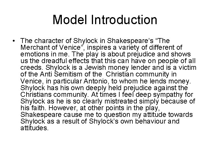 Model Introduction • The character of Shylock in Shakespeare’s “The Merchant of Venice”, inspires