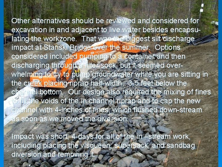 Other alternatives should be reviewed and considered for excavation in and adjacent to live