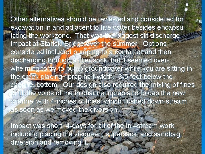 Other alternatives should be reviewed and considered for excavation in and adjacent to live Other alternatives should be reviewed and considered for excavation in and adjacent to live