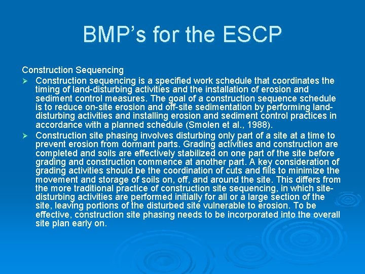 BMP’s for the ESCP Construction Sequencing Ø Construction sequencing is a specified work schedule