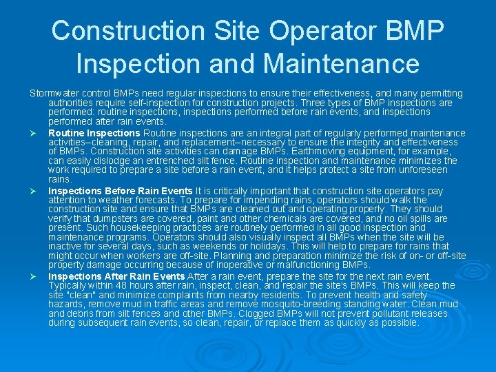 Construction Site Operator BMP Inspection and Maintenance Stormwater control BMPs need regular inspections to Construction Site Operator BMP Inspection and Maintenance Stormwater control BMPs need regular inspections to