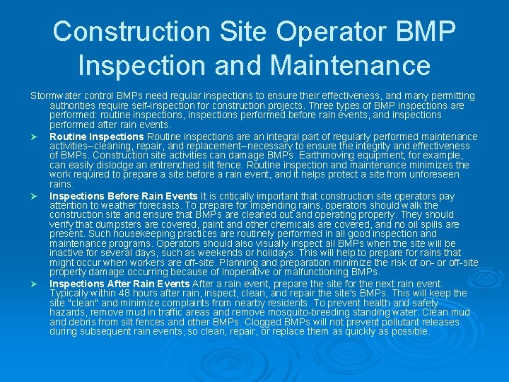 Construction Site Operator BMP Inspection and Maintenance Stormwater control BMPs need regular inspections to