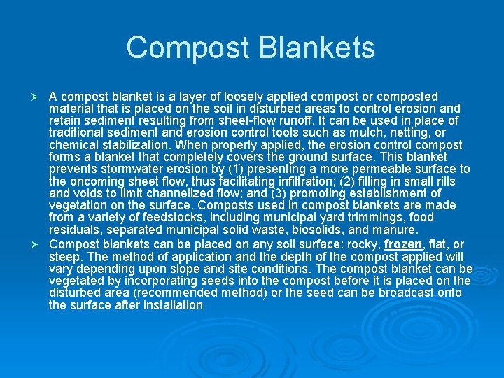 Compost Blankets A compost blanket is a layer of loosely applied compost or composted Compost Blankets A compost blanket is a layer of loosely applied compost or composted