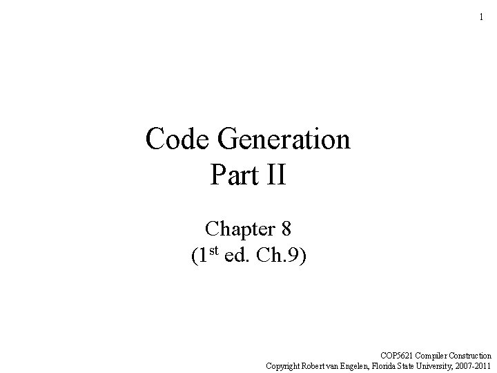 1 Code Generation Part II Chapter 8 1