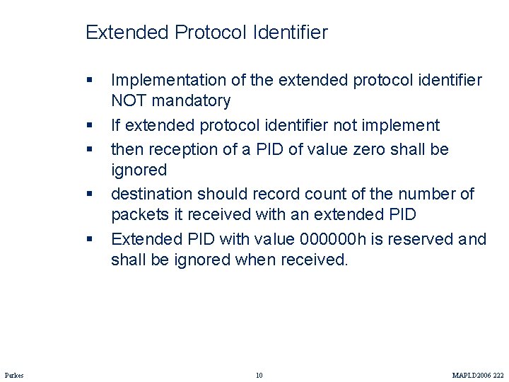 Extended Protocol Identifier § § § Parkes Implementation of the extended protocol identifier NOT