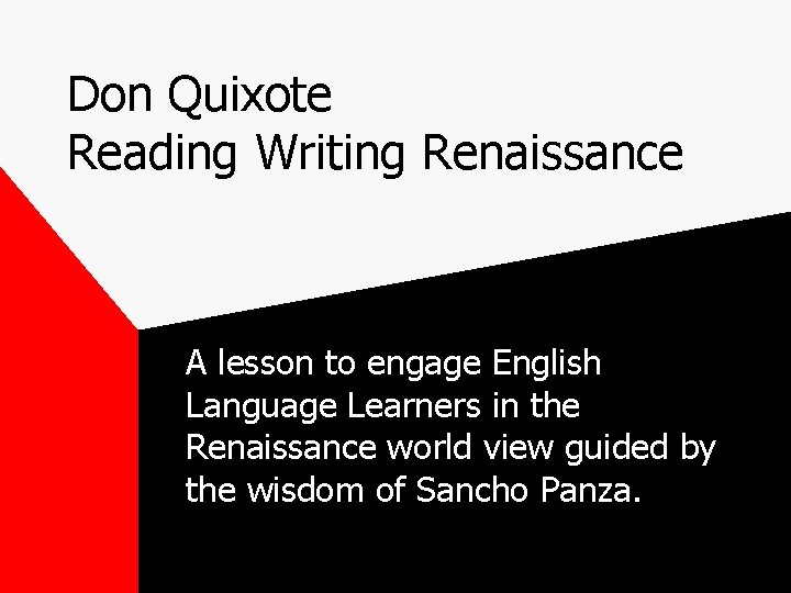 Don Quixote Reading Writing Renaissance A lesson to engage English Language Learners in the
