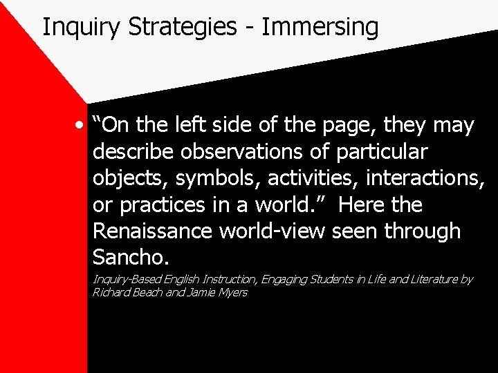 Inquiry Strategies - Immersing • “On the left side of the page, they may