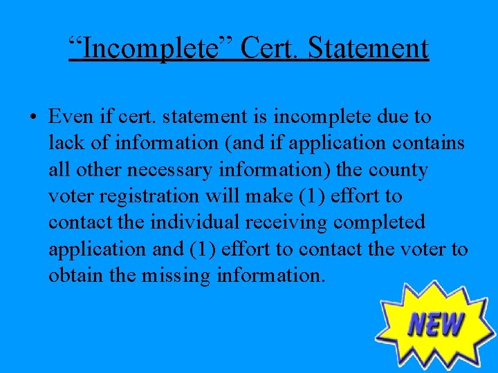 “Incomplete” Cert. Statement • Even if cert. statement is incomplete due to lack of