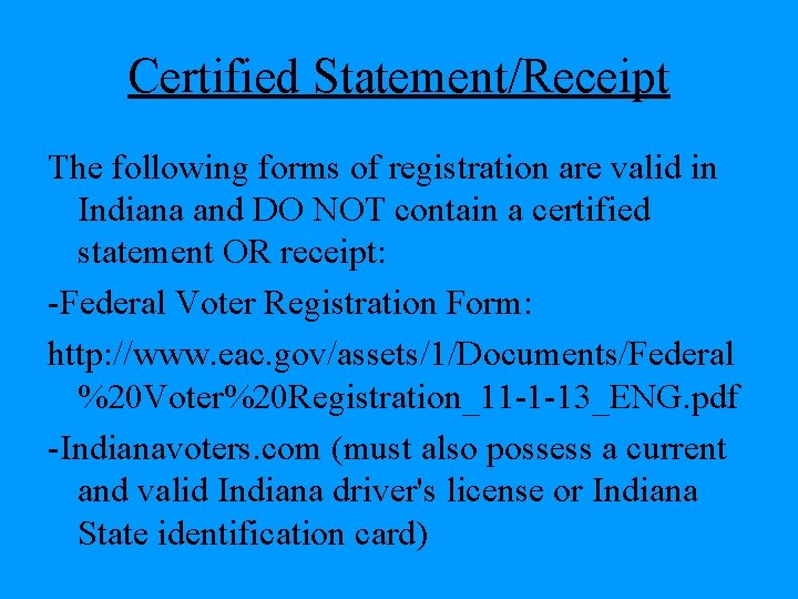 Certified Statement/Receipt The following forms of registration are valid in Indiana and DO NOT