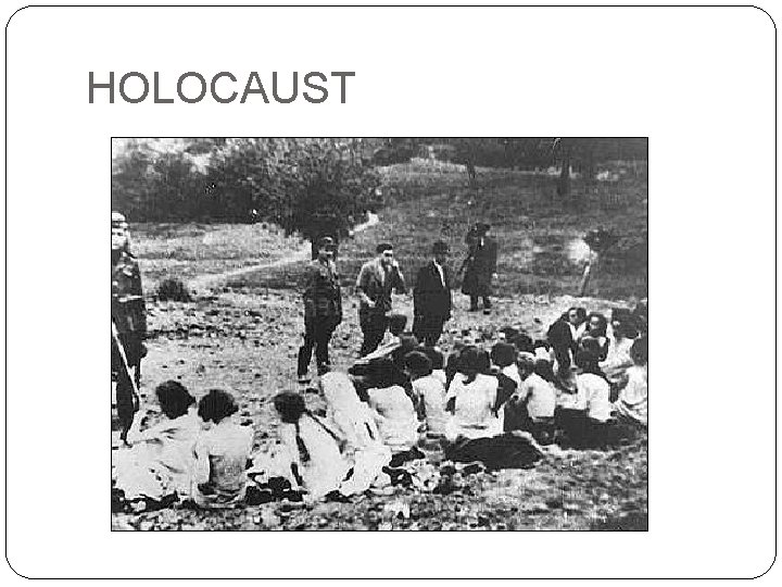 HOLOCAUST HOLOCAUST