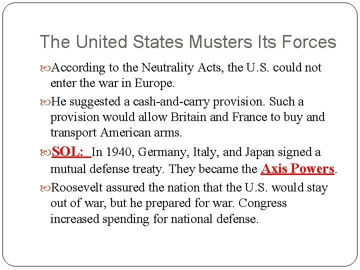 The United States Musters Its Forces According to the Neutrality Acts, the U. S. The United States Musters Its Forces According to the Neutrality Acts, the U. S.