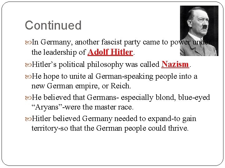 Continued In Germany, another fascist party came to power under the leadership of Adolf Continued In Germany, another fascist party came to power under the leadership of Adolf