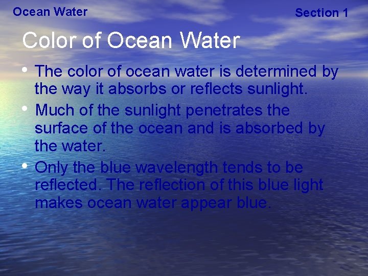 Ocean Water Section 1 Color of Ocean Water • The color of ocean water