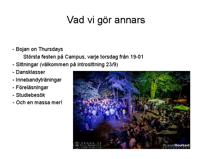 Vad vi gör annars - Bojan on Thursdays Största festen på Campus, varje torsdag