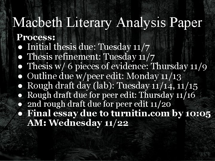 Macbeth Literary Analysis Paper Process: ● Initial thesis due: Tuesday 11/7 ● Thesis refinement: