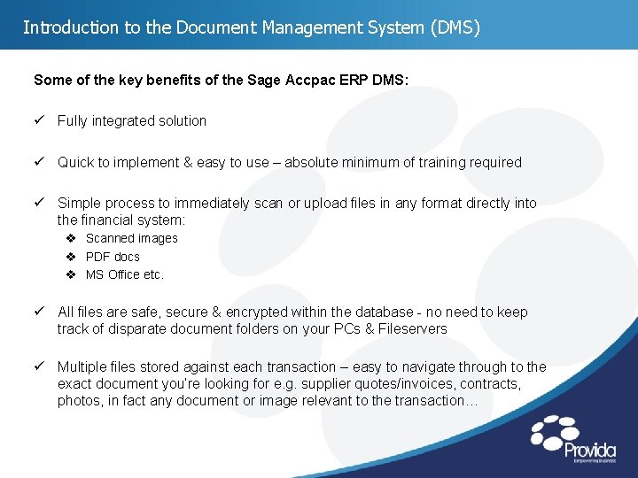 Introduction to the Document Management System (DMS) Some of the key benefits of the