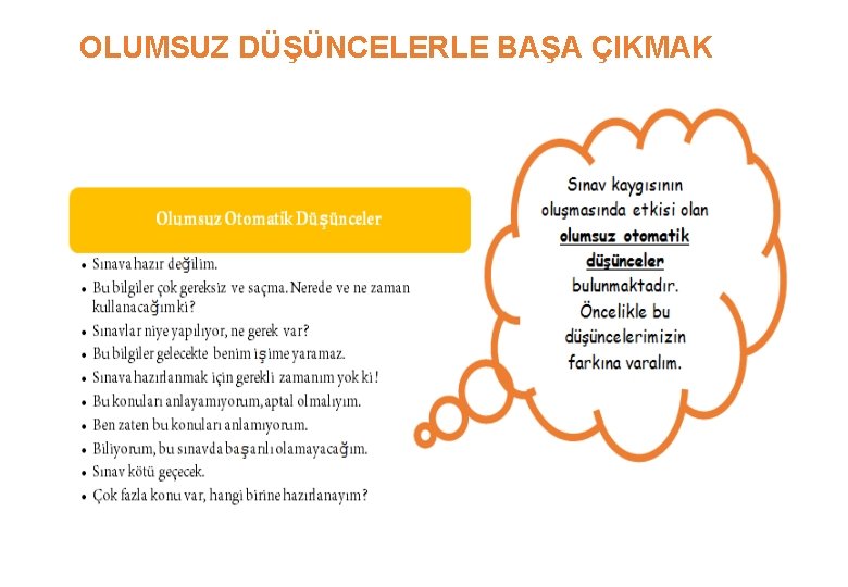 OLUMSUZ DÜŞÜNCELERLE BAŞA ÇIKMAK 