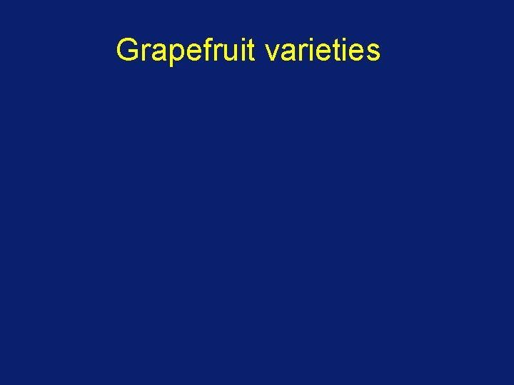 Grapefruit varieties 