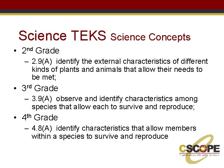 Science TEKS Science Concepts • 2 nd Grade – 2. 9(A) identify the external