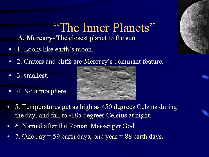 “The Inner Planets” A. Mercury- The closest planet to the sun • 1. Looks “The Inner Planets” A. Mercury- The closest planet to the sun • 1. Looks
