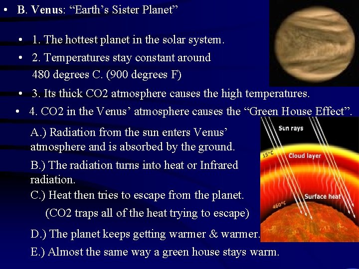 • B. Venus: Venus “Earth’s Sister Planet” • 1. The hottest planet in • B. Venus: Venus “Earth’s Sister Planet” • 1. The hottest planet in