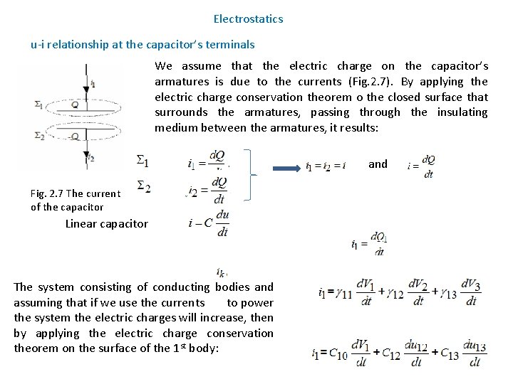 Electrostatics u-i relationship at the capacitor’s terminals We assume that the electric charge on
