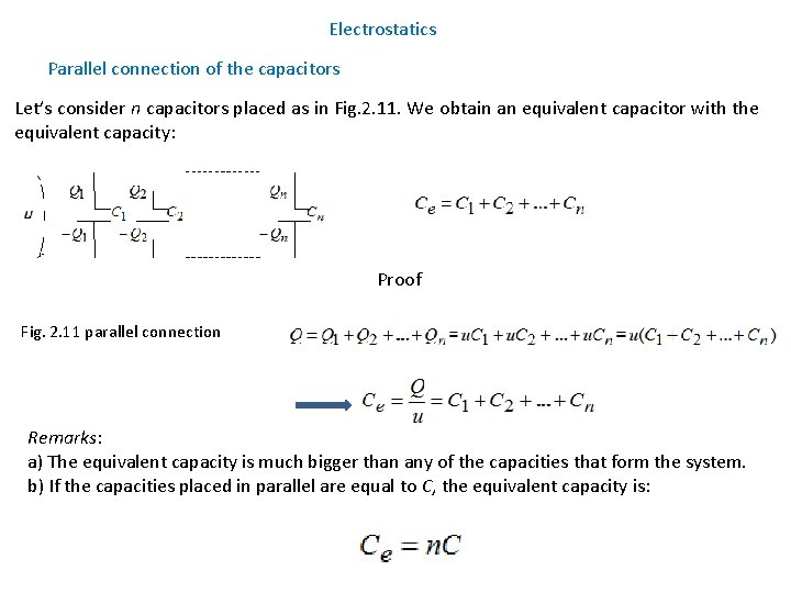 Electrostatics Parallel connection of the capacitors Let’s consider n capacitors placed as in Fig.
