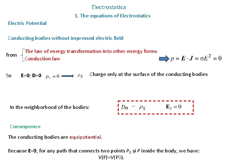 Electrostatica 1. The equations of Electrostatics Electric Potential Conducting bodies without impressed electric field