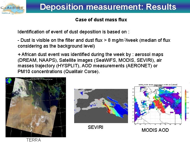 Deposition measurement: Results Case of dust mass flux Identification of event of dust deposition