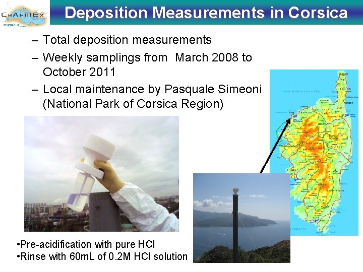 Deposition Measurements in Corsica – Total deposition measurements – Weekly samplings from March 2008
