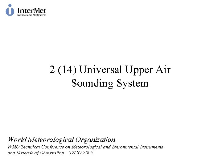 2 (14) Universal Upper Air Sounding System World Meteorological Organization WMO Technical Conference on