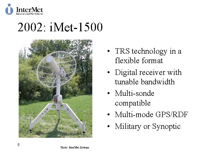 2002: i. Met-1500 • TRS technology in a flexible format • Digital receiver with