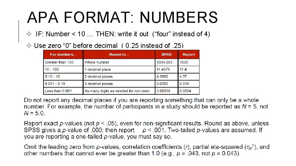 APA FORMAT: NUMBERS v IF: Number < 10 … THEN: write it out (“four”