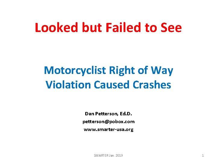 Looked but Failed to See Motorcyclist Right of Way Violation Caused Crashes Dan Petterson,