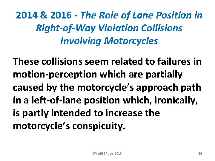 2014 & 2016 - The Role of Lane Position in Right-of-Way Violation Collisions Involving