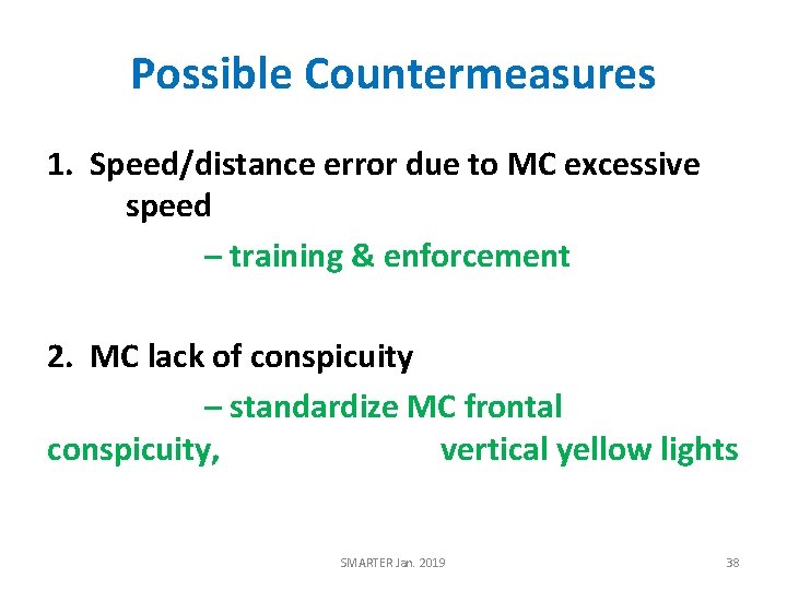 Possible Countermeasures 1. Speed/distance error due to MC excessive speed – training & enforcement