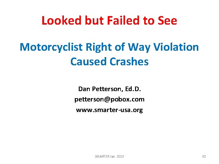 Looked but Failed to See Motorcyclist Right of Way Violation Caused Crashes Dan Petterson,