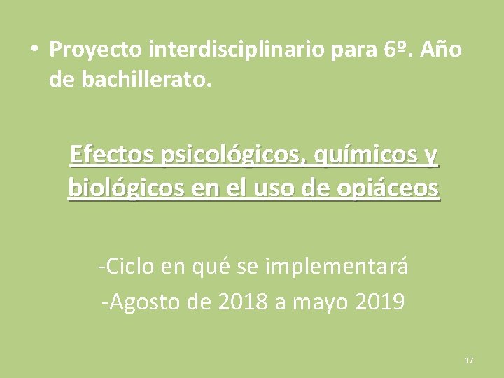  • Proyecto interdisciplinario para 6º. Año de bachillerato. Efectos psicológicos, químicos y biológicos